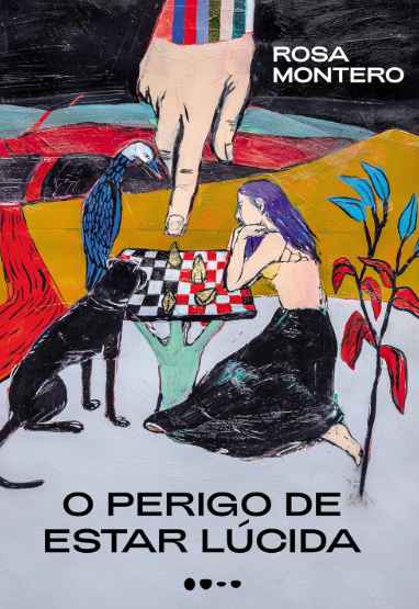 Capa do livro O perigo de estar lúcida, de Rosa Montero
